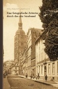 Cover: Eine fotografische Zeitreise durch das alte Stralsund - Druck- und Verlagshaus Kruse
