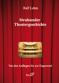 Cover: Stralsunder Theatergeschichte - Druck- und Verlagshaus Kruse
