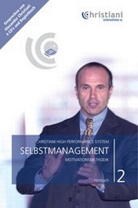 Abbildung von: Christiani High Performance System. Für Ihren persönlichen und beruflichen Erfolg / Selbstmanagement - Motivationsmethodik - Alexander Christiani