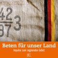Cover: Beten f&uuml;r unser Land - Down to Earth