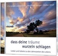 Cover: CD Dass deine Tr&auml;ume Wurzeln schlagen - Gerth Medien