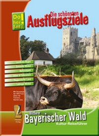 Abbildung von: Kultur-Reiseführer Mittlerer Bayerischer Wald - Ohetaler Verlag