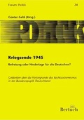 Cover: Kriegsende 1945: Befreiung oder Niederlage f&uuml;r die Deutschen? - Bertuch Verlag