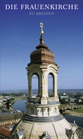 Cover: Die Frauenkirche zu Dresden - Sandstein Kultur