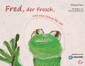 Cover: Fred, der Frosch, und eine Schule f&uuml;r alle - Rieder, Susanna