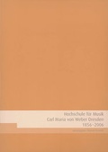 Cover: Hochschule f&uuml;r Musik Carl Maria von Weber Dresden 1856-2006 - Sandstein Kultur