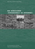 Cover: Das Denkzeichen "Vergangenheit ist Gegenwart - Sandstein Kultur
