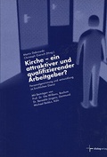 Cover: Kirche - ein attraktiver und qualifizierender Arbeitgeber? - Dialog Medien Agentur