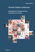Cover: Fremde Welten entdecken - Dialog Medien Agentur