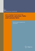 Cover: Sexualit&auml;t zwischen Tabu und Laissez-faire - Dialog Medien Agentur