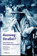Cover: Ausweg Stra&szlig;e!? - Dialog Medien Agentur