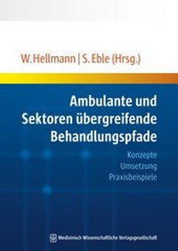 Abbildung von: Ambulante und Sektoren übergreifende Behandlungspfade - MWV Medizinisch Wissenschaftliche Verlagsgesellschaft