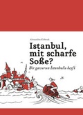Cover: Istanbul, mit scharfe So&szlig;e? - Bir gavurun Istanbul'u kesfi - ONKEL & ONKEL