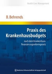 Abbildung von: Praxis des Krankenhausbudgets - MWV Medizinisch Wissenschaftliche Verlagsgesellschaft
