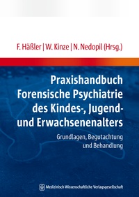 Abbildung von: Praxishandbuch Forensische Psychiatrie des Kindes-, Jugend- und Erwachsenenalters - MWV Medizinisch Wissenschaftliche Verlagsgesellschaft