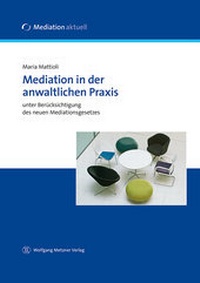 Abbildung von: Mediation in der anwaltlichen Praxis - Wolfgang Metzner Verlag