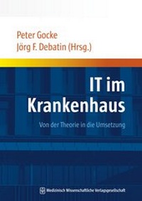 Abbildung von: IT im Krankenhaus - MWV Medizinisch Wissenschaftliche Verlagsgesellschaft