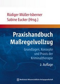 Abbildung von: Praxishandbuch Maßregelvollzug - MWV Medizinisch Wissenschaftliche Verlagsgesellschaft