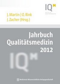 Abbildung von: Jahrbuch Qualitätsmedizin 2012 - MWV Medizinisch Wissenschaftliche Verlagsgesellschaft