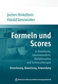Abbildung von: Formeln und Scores in Anästhesie, Intensivmedizin, Notfallmedizin und Schmerztherapie - MWV Medizinisch Wissenschaftliche Verlagsgesellschaft