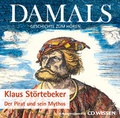 Cover: DAMALS - Klaus St&ouml;rtebeker - Der Pirat und sein Mythos - audio media verlag