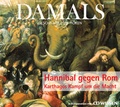 Cover: DAMALS - Hannibal gegen Rom - Karthagos Kampf um die Macht - audio media verlag