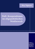 Cover: F&E-Kooperationen im oligopolistischen Wettbewerb - Ehv Academicpress