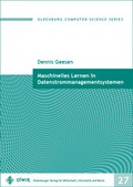 Cover: Maschinelles Lernen in Datenstrommanagementsystemen - OlWIR Verlag f&uuml;r Wirtschaft, Informatik und Recht