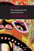 Cover: Die autopoietische Kulturindustrie - Max Stein Verlag