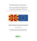 Cover: The Macedonian Question:20 Years of Political Struggle into European Integration Structures. - Libertas
