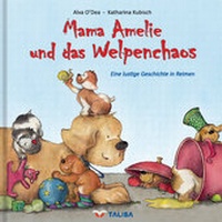 Abbildung von: Mama Amelie und das Welpenchaos - TALISA Kinderbuch Verlag