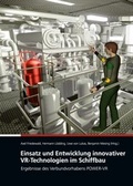 Cover: Einsatz und Entwicklung innovativer VR-Technologien im Schiffbau - TuTech Innovation