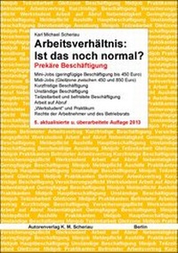 Abbildung von: Arbeitsverhältnis: Ist das noch normal? - Autorenverlag K.M.Scheriau