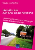 Cover: &Uuml;ber die Liebe zum Gras an der Autobahn - Christel G&ouml;ttert Verlag