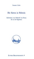 Cover: Die Slawen in Holstein. - Eutiner Landesbibliothek