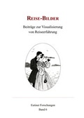 Cover: Reise-Bilder : Beitr&auml;ge zur Visualisierung von Reiseerfahrung. - Eutiner Landesbibliothek