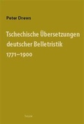 Cover: Tschechische &Uuml;bersetzungen deutscher Belletristik 1771-1900 - Thelem