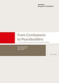 Cover: From Combatants to Peacebuilders: A case for inclusive, participatory and holistic security transitions - Berghof Foundation