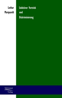 Abbildung von: Selektiver Vertrieb und Diskriminierung - Ehv Academicpress