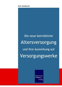 Abbildung von: Die neue betriebliche Altersversorgung und ihre Auswirkung auf Versorgungswerke - Ehv Academicpress