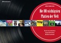 Cover: Die 101 wichtigsten Platten der Welt - PPVMEDIEN