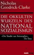 Cover: Die okkulten Wurzeln des Nationalsozialismus - marix Verlag ein Imprint von Verlagshaus R&ouml;merweg