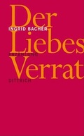 Cover: Der Liebesverrat - Dittrich Verlag ein Imprint der Velbr&uuml;ck GmbH B&uuml;cher und Medien
