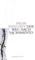 Cover: Der Weg nach Sacramento - Dittrich Verlag ein Imprint der Velbr&uuml;ck GmbH B&uuml;cher und Medien