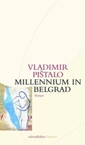 Cover: Millennium in Belgrad - Dittrich Verlag ein Imprint der Velbr&uuml;ck GmbH B&uuml;cher und Medien