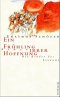 Cover: Die Kinder des Sisyfos. Roman-Tetralogie / Ein Fr&uuml;hling irrer Hoffnung - Dittrich Verlag ein Imprint der Velbr&uuml;ck GmbH B&uuml;cher und Medien