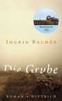 Cover: Die Grube - Dittrich Verlag ein Imprint der Velbrück GmbH Bücher und Medien