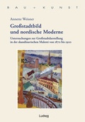 Cover: Gro&szlig;stadtbild und nordische Moderne - Verlag Ludwig