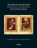 Cover: Arthur Haseloff als Erforscher mittelalterlicher Buchmalerei - Verlag Ludwig