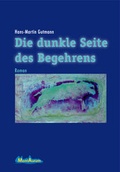 Cover: Die dunkle Seite des Begehrens - MontAurum